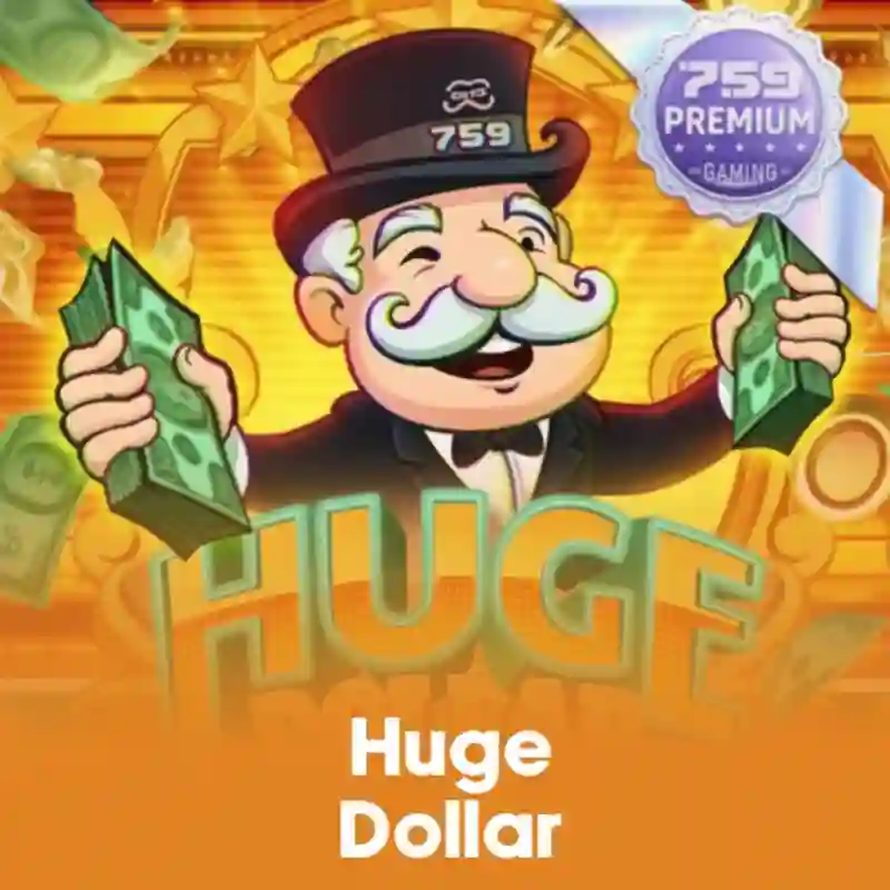 Huge Dollar